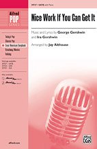 G. Gershwin et al.: Nice Work If You Can Get It SATB