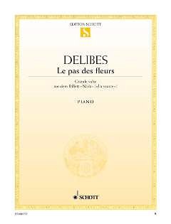 Delibes, Clément Philibert Léo: Le pas des fleurs