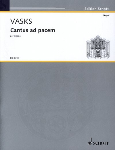 P. Vasks: Cantus ad pacem , Org