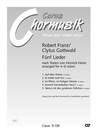 R. Franz y otros.: Fünf Lieder nach Texten von Heinrich Heine. Vokaltranskriptionen von Clytus Gottwald