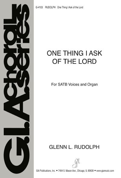 G.L. Rudolph: One Thing I Ask of the Lord