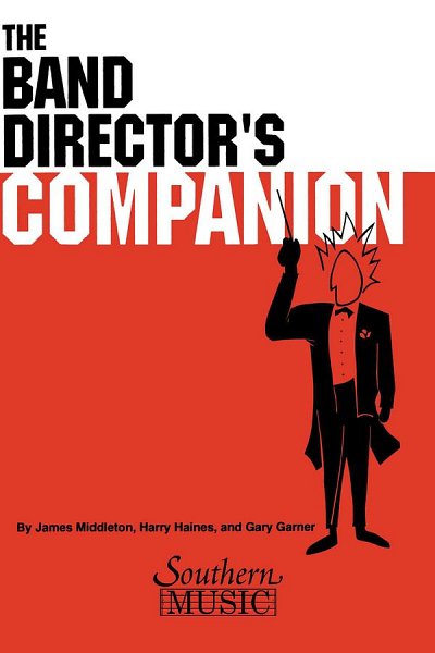 H. Haines: The Band Director's Companion