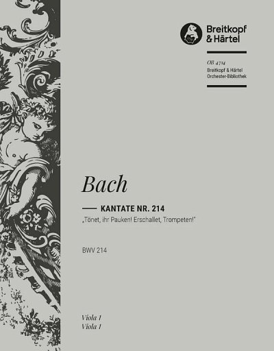 J.S. Bach: Cantata BWV 214 “Trumpets, uplift ye! loud drum-rolls, now thunder!”