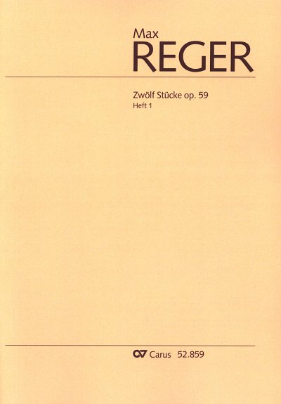 M. Reger: Reger: 12 Stuecke op. 59, Hef., Orgel