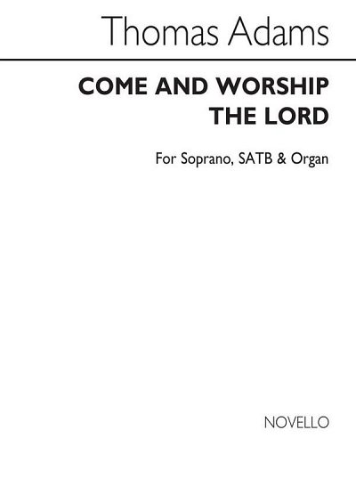 T. Adams: Come And Worship The Lord, GesSGchOrg (Chpa)