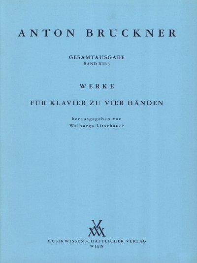 A. Bruckner: Werke für Klavier zu vier Händen, Klav4m (Sppa)