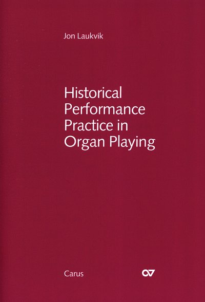 J. Laukvik: Historical Performance Practice in , Org (BchNb)