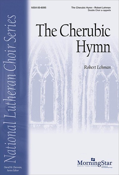 R. Lehman: The Cherubic Hymn