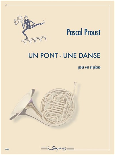 P. Proust: Un pont - Une danse, HrnKlav (KlavpaSt)