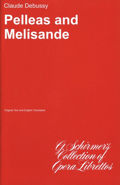 C. Debussy: Pelléas et Mélisande - Libretto (Txtb)