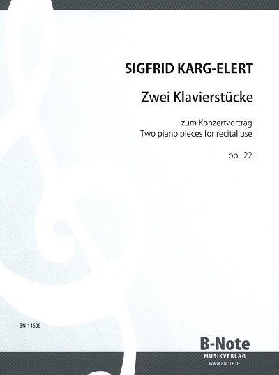S. Karg-Elert: Zwei Konzertetüden für Klavier op.22, Klav