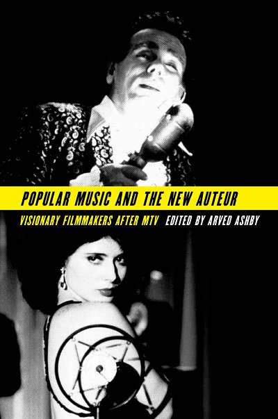 Popular Music and the New Auteur (Bu)
