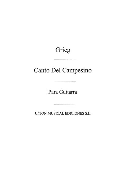 E. Grieg: Canto Del Campesino (Guitar), Git