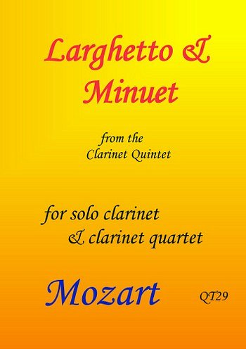 W.A. Mozart: Larghetto & Minuet From Clarinet Quintet