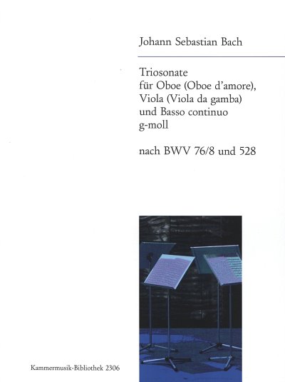 J.S. Bach: Triosonate G-Moll Nach Bwv 76 + 528