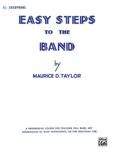 Easy Steps to the Band - Saxophone Eb, Blaso