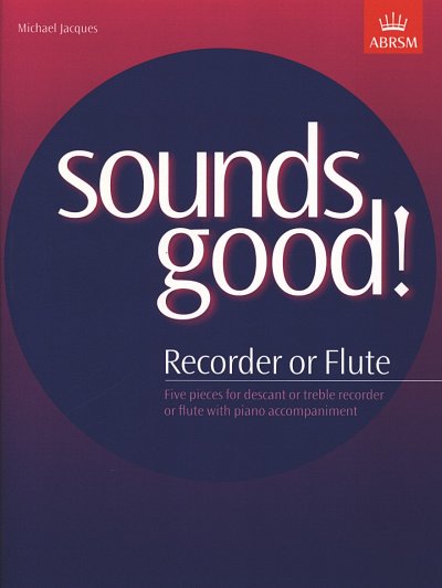 M. Jacques: Sounds Good! for Recorder or Flute