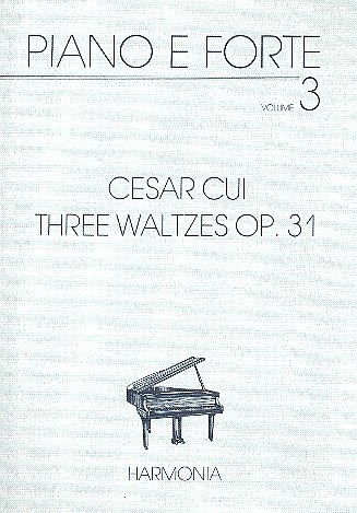 C. Cui: 3 Waltzes Op.31