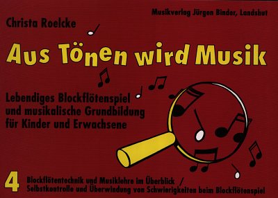 C. Roelcke: Aus Toenen wird Musik 4, SBlf