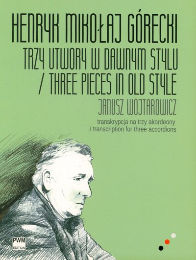 H.M. Górecki: Three Pieces in Old Style, 3Akk (Pa+St)