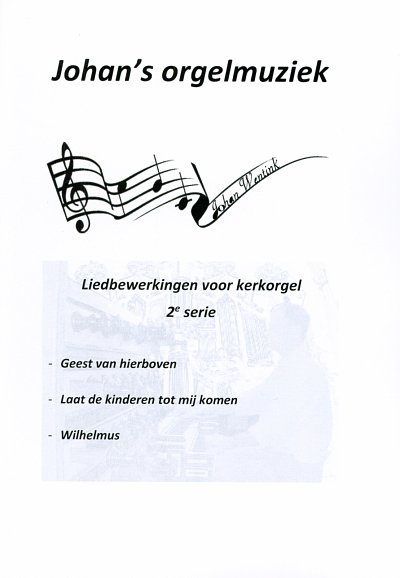 J. Wentink: Johan's Orgelmuziek serie 2