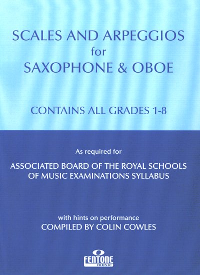 C. Cowles: Scales and Arpeggios for Saxophone-Oboe, Sax