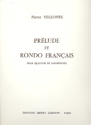 P. Vellones: Prélude et Rondo français, 4Sax