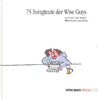 Wise Guys: 75 Songtexte Der Wise Guys