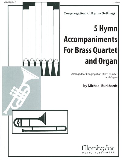 M. Burkhardt: 5 Hymn Accompaniments for Brass & Organ, Set 1