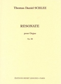 T.D. Schlee: Resonate Op.22, Org