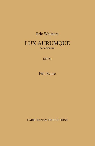 E. Whitacre: Lux Aurumque - Full Orchestra, Sinfo (Part.)