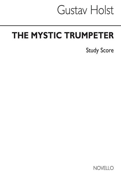 G. Holst: Mystic Trumpeter, GesSKamens (Part.)