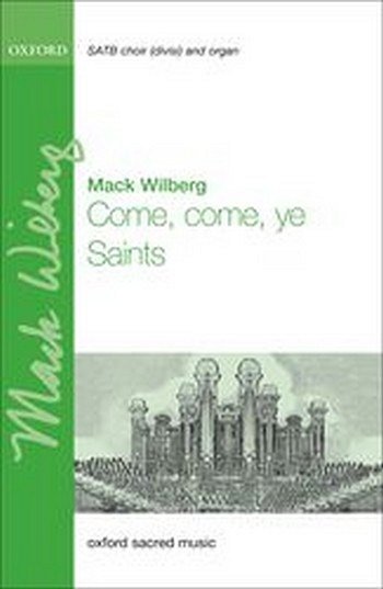 M. Wilberg: Come, Come, Ye Saints, Ch (Chpa)