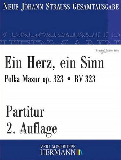 J. Strauß (Sohn): Ein Herz, ein Sinn op. 323/ RV, Sinfo (Pa)