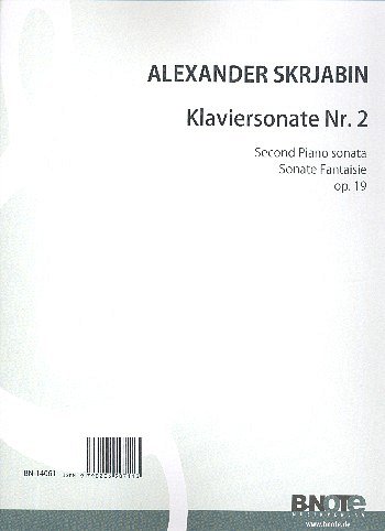 A. Skrjabin y otros.: Klaviersonate Nr. 2 (Sonate Fantaisie) op.19