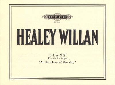 Willan Healey: Slane (At The Close Of The Day)