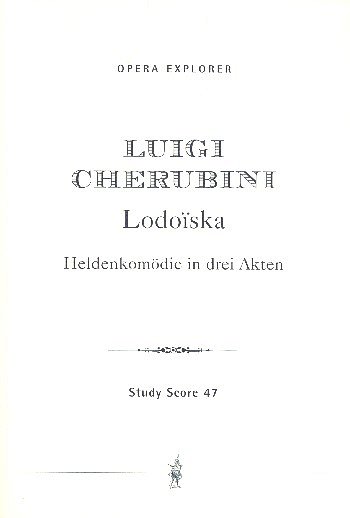 L. Cherubini: Lodoiska Heldenkomödie in 3 Akten (Stp)