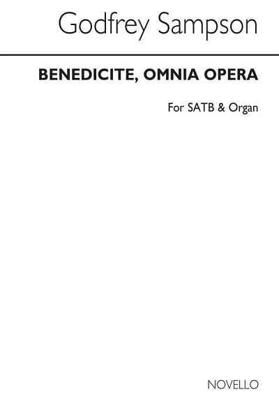 G. Sampson: Benedicite, Omnia Opera, GchOrg (Part.)