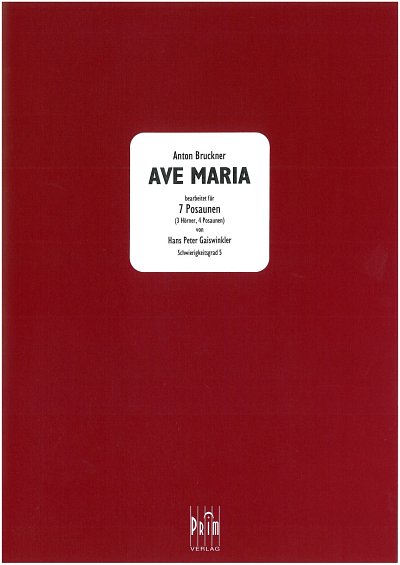 A. Bruckner: Ave Maria, 7Pos/3Hr4Pos (Pa+St)