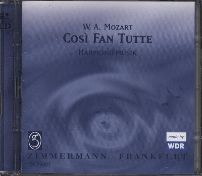 W.A. Mozart: Cosi Fan Tutte Kv 588 - Harmoniemusik