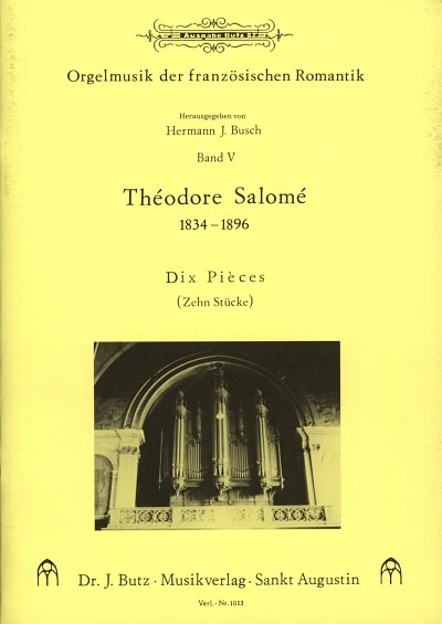 Salome Theodore: 10 Pieces Orgelmusik Der Franzoesischen Rom