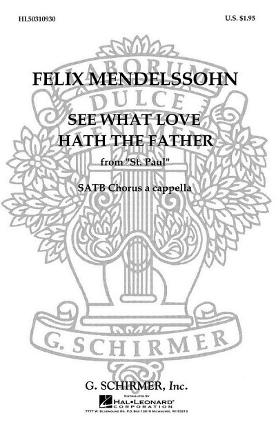 F. Mendelssohn Barth: See What Love Hath the Fa, GCh4 (Chpa)