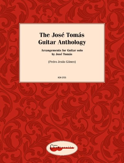 Gómez Lorente, Pedro Jesús: The José Tomás Guitar Anthology