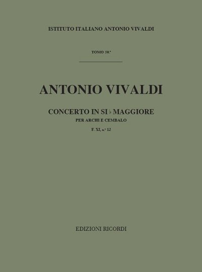 Concerto Per Archi E B.C.: In Si Bem. Rv 164 (Part.)
