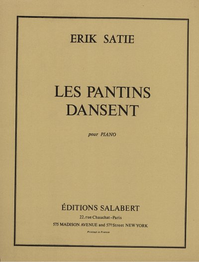 E. Satie: Les Pantins Dansent Piano , Klav (Part.)