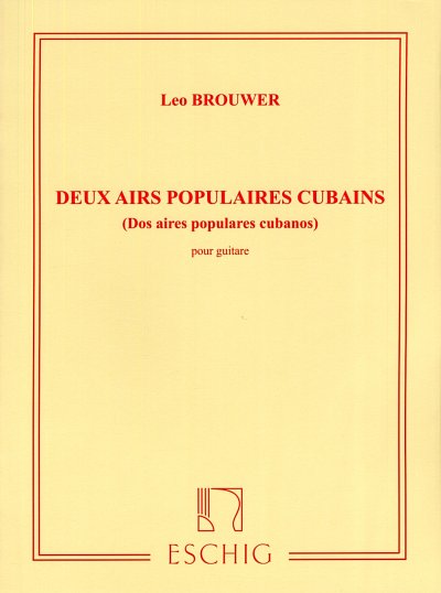 L. Brouwer: 2 Airs Cubains Populairs ( Guajira, Zapateado )