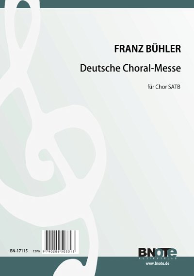 F. Bühler: Deutsche Choralmesse, GchOrg (Part.)