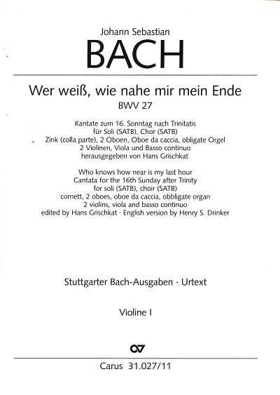 J.S. Bach: Wer weiss, wie nahe mir mein Ende BWV 27; Kantate