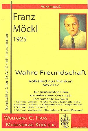F. Moeckl: Wahre Freundschakt - Volkslied Aus Franken Mwv 14