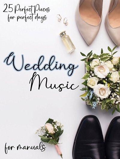 Wedding Music for Manuals, Org
